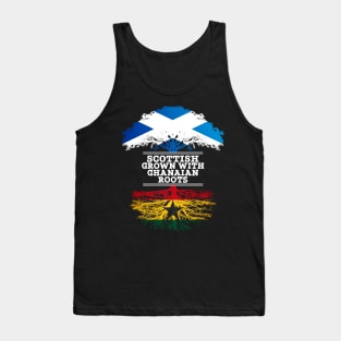 Scottish Grown With Ghanaian Roots - Gift for Ghanaian With Roots From Ghana Tank Top